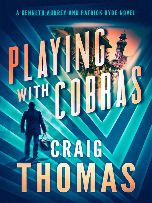 Title details for Playing with Cobras by Craig Thomas - Available